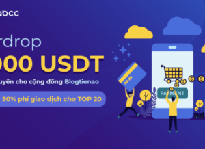 Sàn ABCC là gì? chương trình airdrop 1,000 USDT dành riêng cho cộng đồng Blogtienao