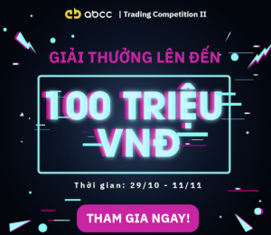 CUỘC THI GIAO DỊCH ABCC TRỞ LẠI – GIẢI THƯỞNG LỚN HƠN GẤP BỘI!