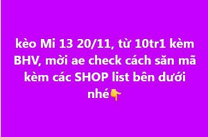 Kèo Mi 13 từ 10tr1 kèm BHV cho ae tham khảo nhé Hướng dẫn săn mã + Các shop bán cho anh em tren SHOPEE