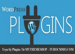 Share trọn bộ Plugin WordPress của MyThemeShop (16 plugin PRO)